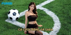 Cá Cược Bóng Đá SABA Fun88: Hướng Dẫn Đặt Cược Chuyên Nghiệp