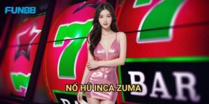 Nổ Hũ Inca Zuma Fun88: Khám Phá Kho Báu Cổ Đại Với Jackpot Khủng